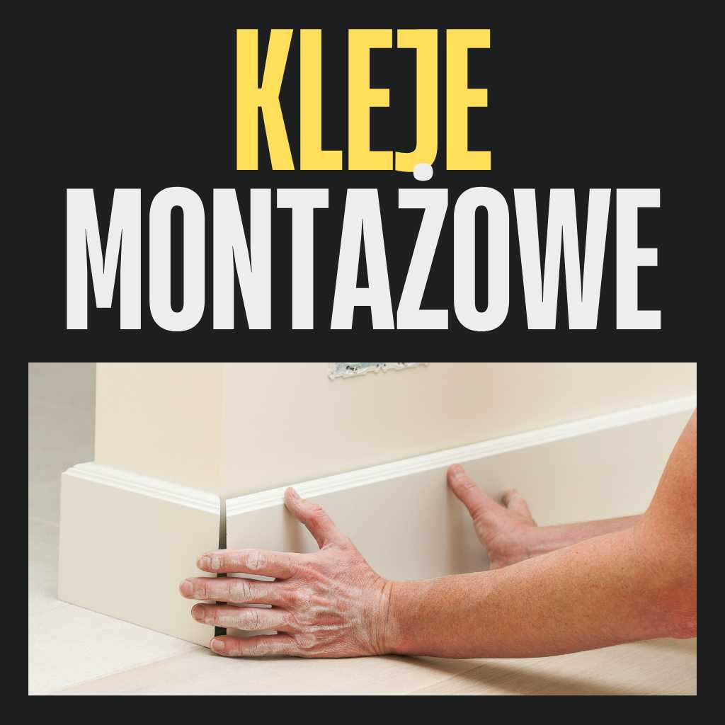 Kleje montażowe